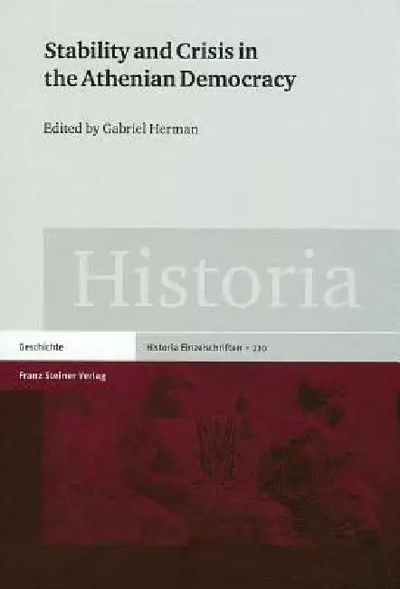Stability and Crisis in the Athenian Democracy by Gabriel Herman