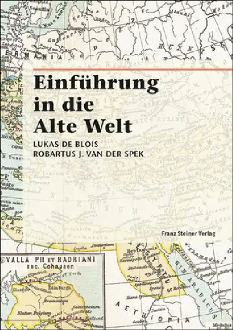 Einfuhrung in Die Alte Welt by Lukas de Blois, R. J. Van Der Spek, Josef Wiesehofer