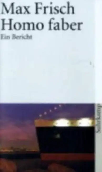 Homo Faber by Max Frisch