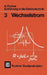 Einführung in Die Elektrotechnik: Wechselstrom by H. Frohne