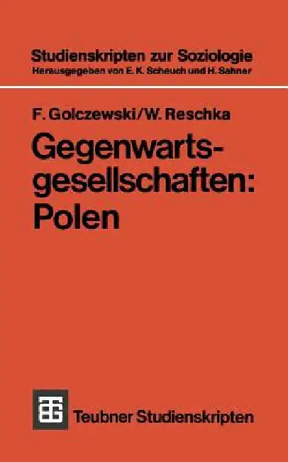 Gegenwartsgesellschaften: Polen by F. Golczewski, W. Reschka