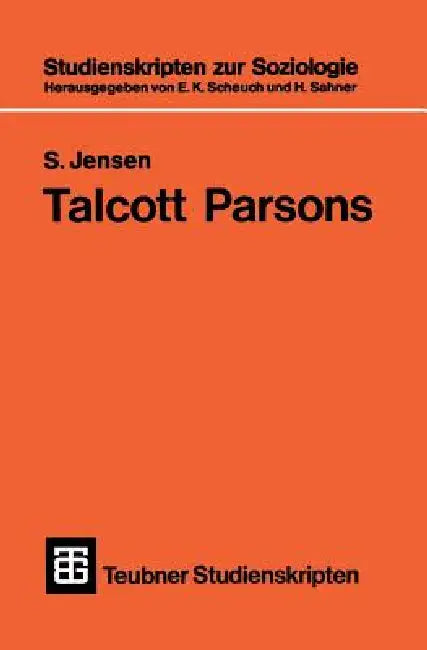 Talcott Parsons: Eine Einführung by S. Jensen