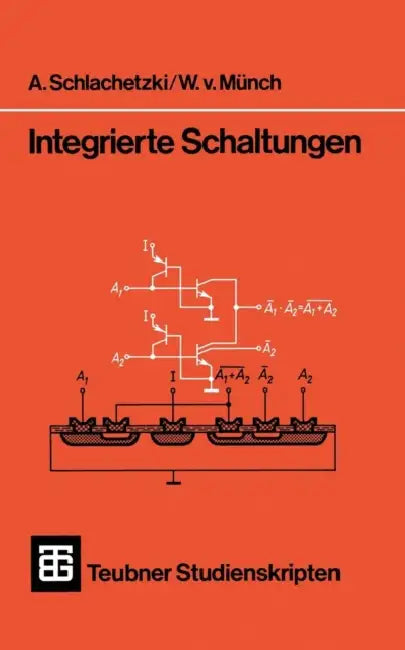 Integrierte Schaltungen by A. Schlachetzki, Waldemar Von Münch