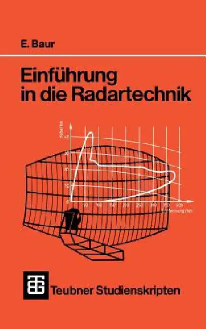Einführung in Die Radartechnik by Erwin Baur