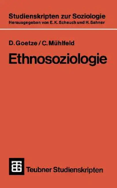 Ethnosoziologie by D. Goetze, C. Mühlfeld