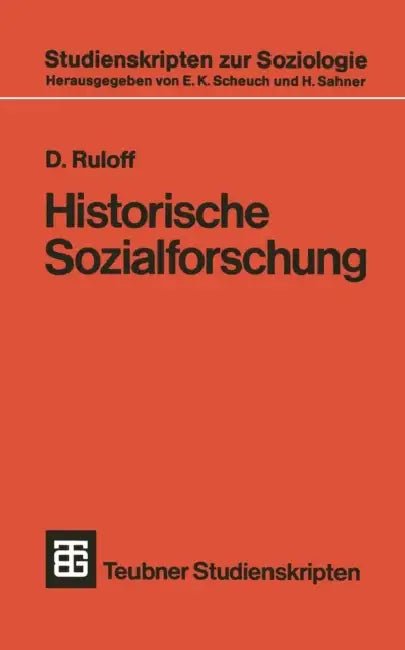 Historische Sozialforschung: Einführung Und Überblick by D. Ruloff