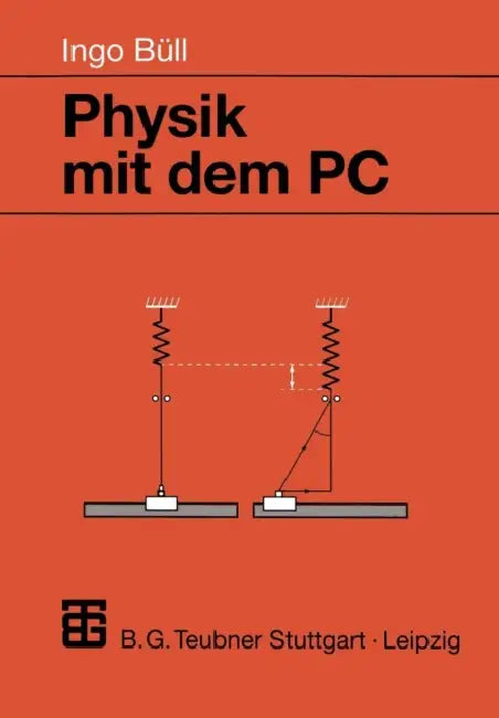 Physik Mit Dem PC by Ingo Büll