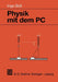 Physik Mit Dem PC by Ingo Büll