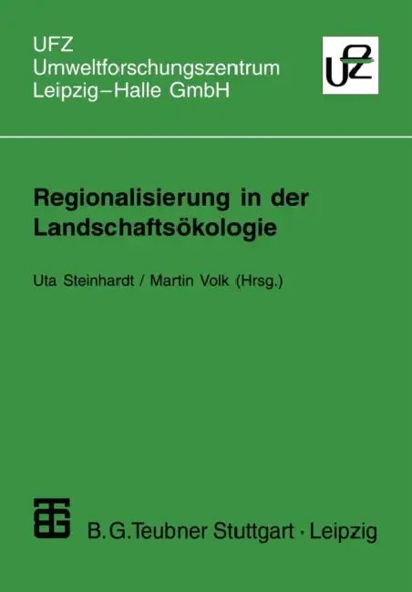 Regionalisierung in Der Landschaftsökologie: Forschung -- Planung -- PRAXIS by Uta Steinhardt, Martin Volk