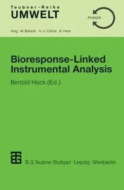 Bioresponse-Linked Instrumental Analysis by Bertold Hock