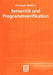 Semantik Und Programmverifikation by Christoph Walther