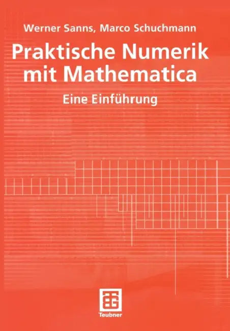 Praktische Numerik Mit Mathematica: Eine Einführung by Werner Sanns, Marco Schuchmann