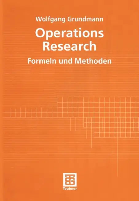 Operations Research: Formeln Und Methoden by Wolfgang Grundmann