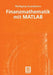 Finanzmathematik Mit MATLAB by Wolfgang Grundmann