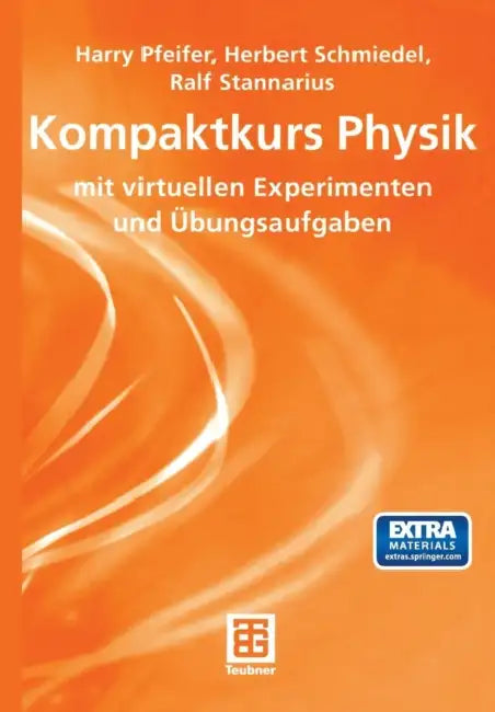 Kompaktkurs Physik: Mit Virtuellen Experimenten Und Übungsaufgaben by Andrew Gamble