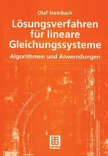Lösungsverfahren Für Lineare Gleichungssysteme: Algorithmen Und Anwendungen by Olaf Steinbach