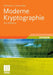 Moderne Kryptographie: Eine Einführung by Ralf Küsters, Thomas Wilke