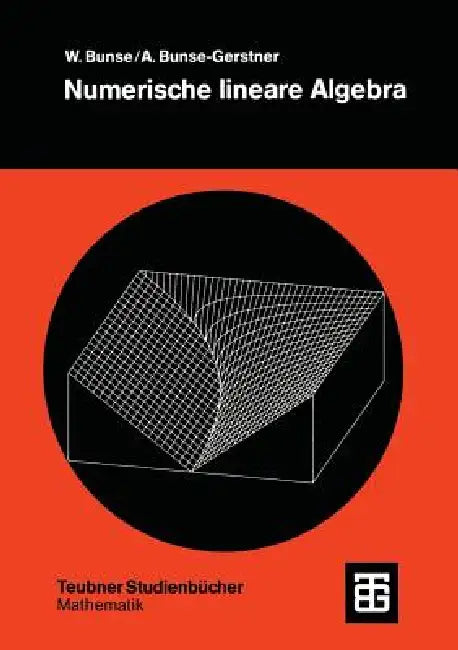 Numerische Lineare Algebra by Wolfgang Bunse, Angelika Bunse-Gerstner