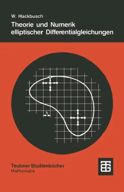 Theorie Und Numerik Elliptischer Differentialgleichungen by Wolfgang Hackbusch