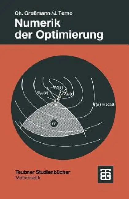Numerik Der Optimierung by Christian Großmann, Johannes Terno