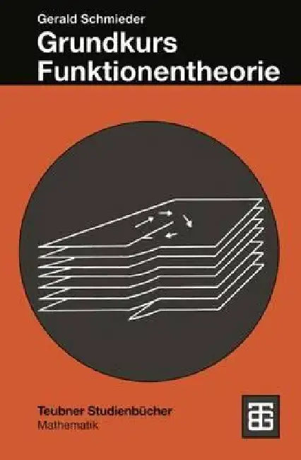 Grundkurs Funktionentheorie by Gerald Schmieder