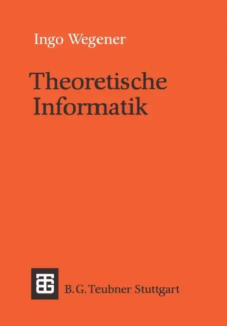 Theoretische Informatik: Eine Algorithmenorientierte Einführung by Ingo Wegener