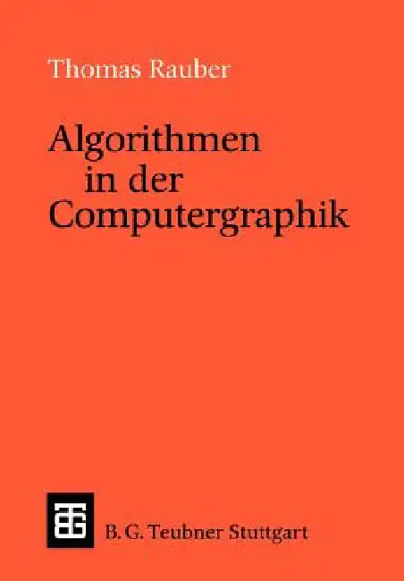 Algorithmen in Der Computergraphik by Thomas Rauber