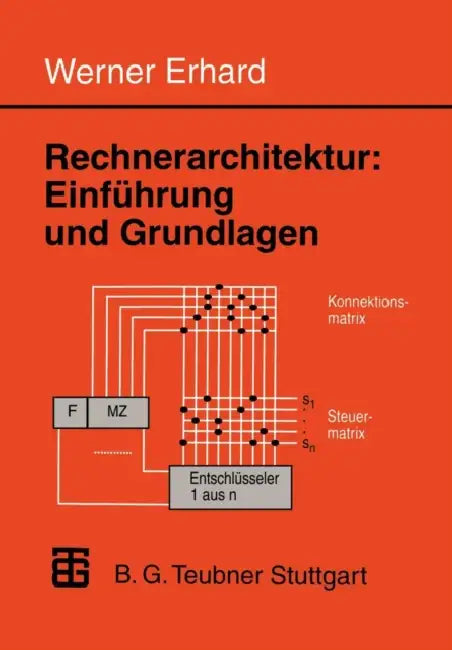 Rechnerarchitektur: Einführung Und Grundlagen by Werner Erhard