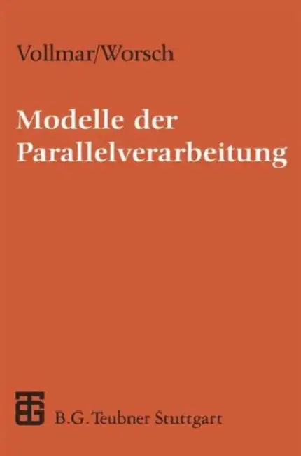 Modelle Der Parallelverarbeitung: Eine Einführung by Roland Vollmar, Thomas Worsch