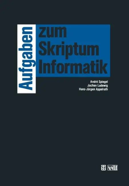 Aufgaben Zum Skriptum Informatik by Jochen Ludewig