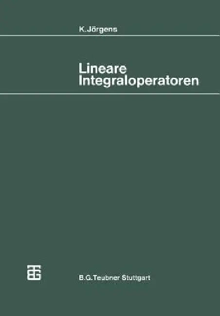 Lineare Integraloperatoren by Konrad Jörgens