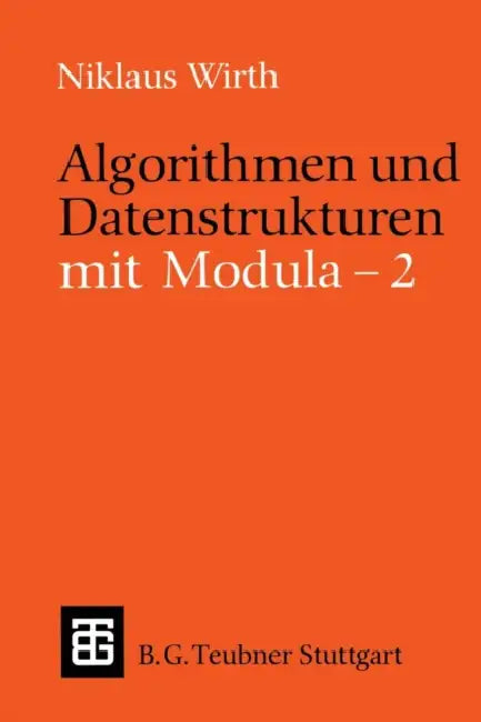 Algorithmen Und Datenstrukturen Mit Modula - 2 by Niklaus Wirth