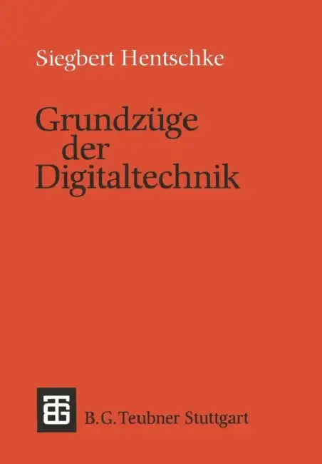 Grundzüge Der Digitaltechnik by Siegbert Hentschke