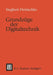 Grundzüge Der Digitaltechnik by Siegbert Hentschke