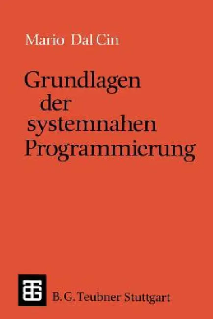 Grundlagen Der Systemnahen Programmierung by Mario Dal Cin