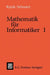 Mathematik Für Informatiker 1 by Karl-Heinz Kiyek, Friedrich Schwarz