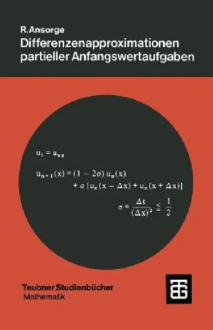 Differenzenapproximationen Partieller Anfangswertaufgaben by Rainer Ansorge