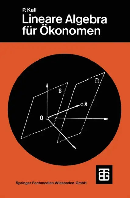 Lineare Algebra Für Ökonomen by Peter Kall