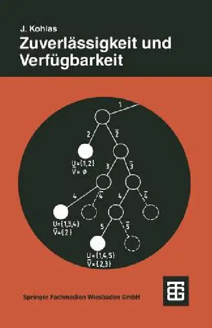 Zuverlässigkeit Und Verfügbarkeit: Mathematische Modelle, Methoden Und Algorithmen by Jürg Kohlas