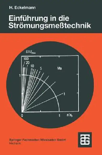 Einführung in Die Strömungsmeßtechnik by Helmut Eckelmann, E. Meister, G. Hotz