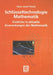 Schlüsseltechnologie Mathematik: Einblicke in Aktuelle Anwendungen Der Mathematik by Hans Josef Pesch