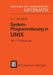System-Programmierung in UNIX: Tei 1: Werkzuge by Axel-Tobias Schreiner