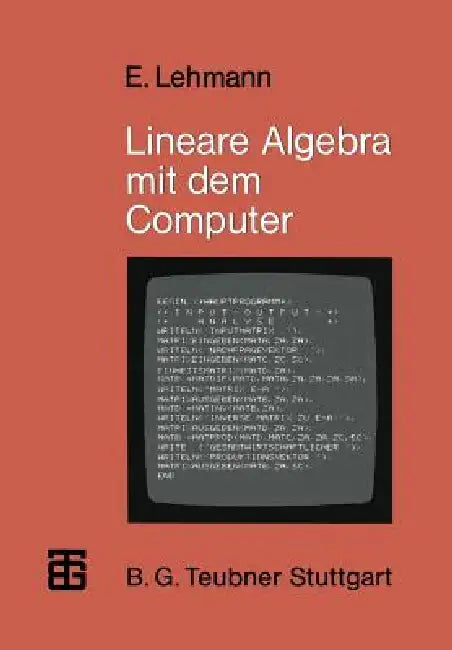 Lineare Algebra Mit Dem Computer by Eberhard Lehmann