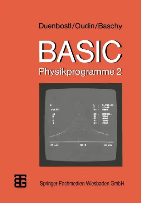 Basic-Physikprogramme 2 by Theodor Duenbostl, Leo Baschy, Theresia Oudin