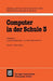Computer in Der Schule 3: Materialien Für Den Mathematik-Und Informatikunterricht by Klaus-D Graf