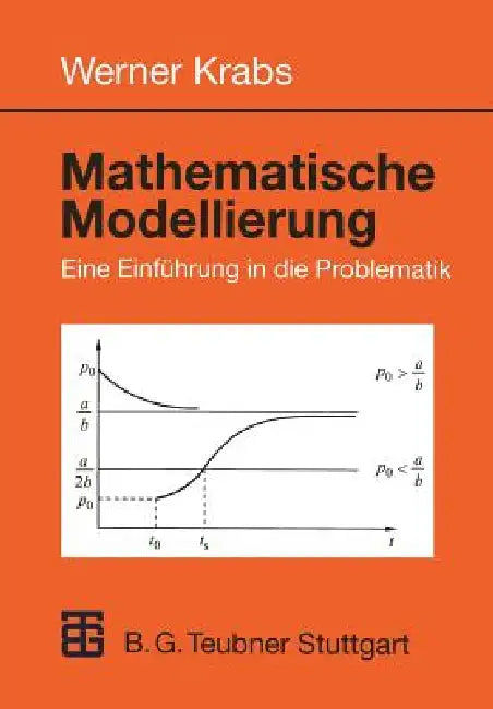 Mathematische Modellierung: Eine Einführung in Die Problematik by Werner Krabs