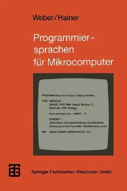 Programmiersprachen Für Mikrocomputer: Ein Überblick by Wolfgang J. Weber, Karl Hainer