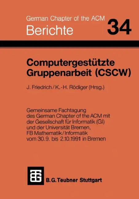 Computergestützte Gruppenarbeit (Cscw) by Friedrich, Rödiger