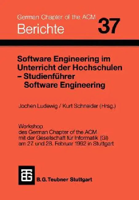 Software Engineering Im Unterricht Der Hochschulen Seuh '92 Und Studienführer Software Engineering by Jochen Ludewig, Kurt Schneider