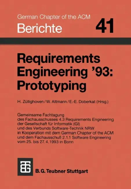 Requirements Engineering '93: Prototyping by Züllighoven, Altmann, Doberkat